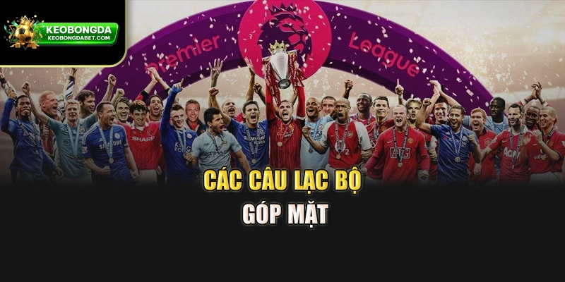 Các câu lạc bộ góp mặt