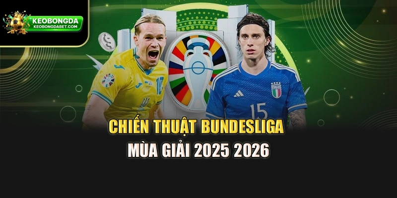 Chiến thuật Bundesliga mùa giải 2025 2026