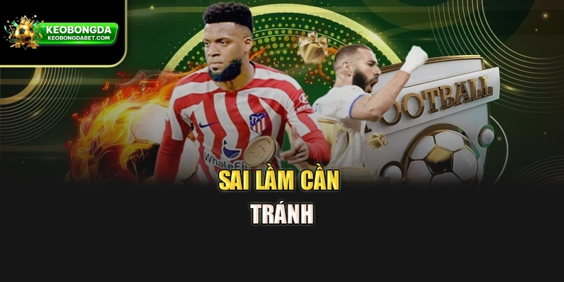 Sai lầm cần tránh